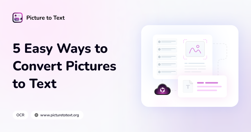 5 Easy Ways to Convert Pictures to Text
